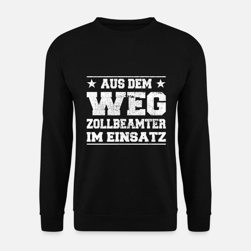 Aus dem Weg Zollbeamter im Einsatz Design - Unisex Pullover - Schwarz