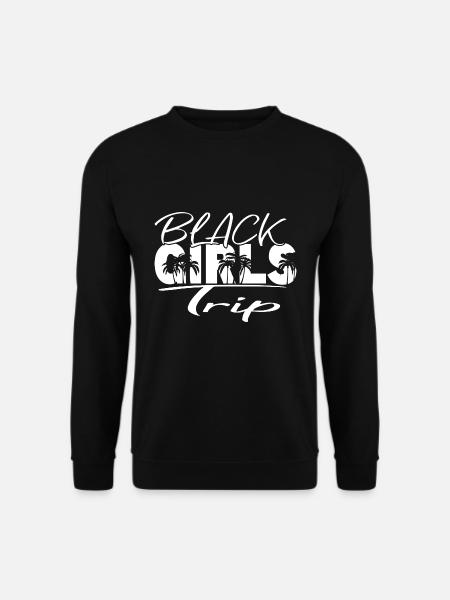 Black Girls Trip - Unisex Sweatshirt - black