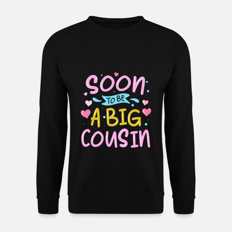 Soon to be a big cousin - Unisex Sweatshirt - black