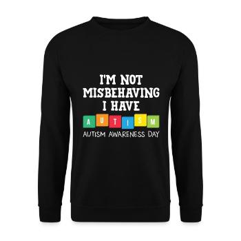 Ich benehme mich nicht daneben Ich habe Autismus B - Unisex Pullover - Schwarz - Vorne - Alina (178cm) & Michal (187cm)