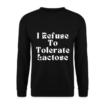 I Refuse To Tolerate Lactose - Unisex Sweatshirt - black - Front - Alina (178cm) & Michal (187cm)