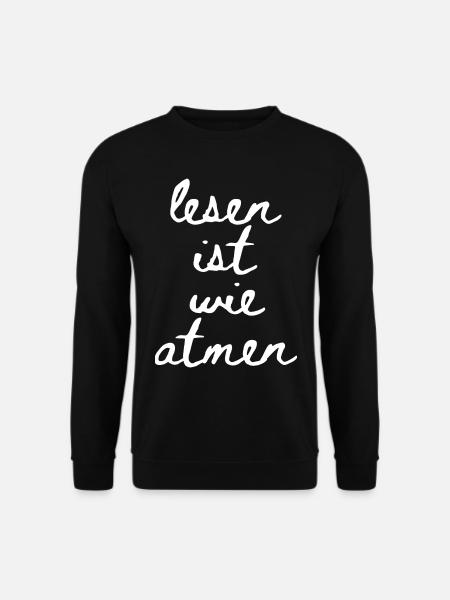Lesen ist wie atmen - cooler Bücher Spruch Schule - Unisex Pullover - Schwarz