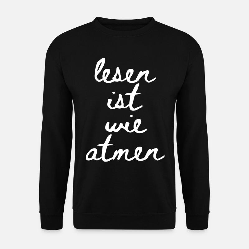 Lesen ist wie atmen - cooler Bücher Spruch Schule - Unisex Pullover - Schwarz