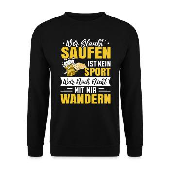 Fun Alkohol Geschenke lustige Wanderer Spruch Bier - Unisex Pullover - Schwarz - Vorne - Alina (178cm) & Michal (187cm)