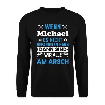 Name Michael reparieren Arbeit Büro lustig Fun - Unisex Pullover - Schwarz - Vorne - Alina (178cm) & Michal (187cm)