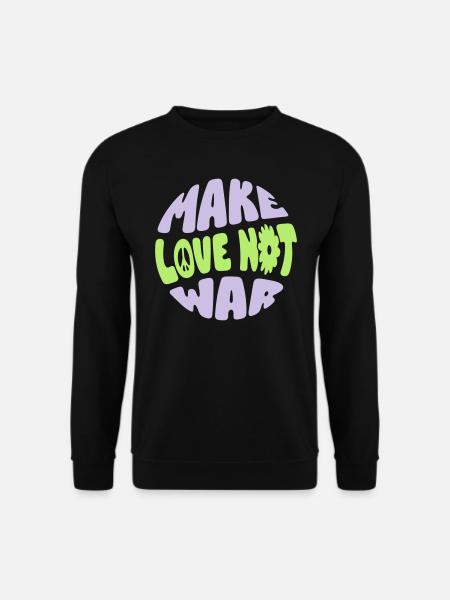 MAKE LOVE NOT WAR - Unisex Sweatshirt - black