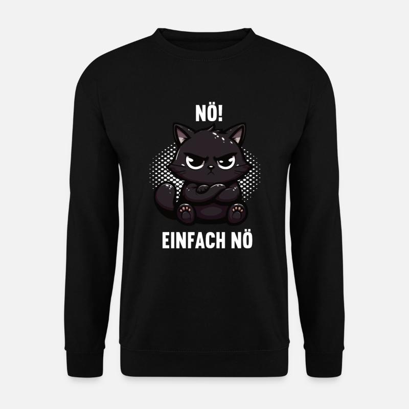 Nö einfach Nö Katze Katzen Katzenliebhaber Kitty - Unisex Pullover - Schwarz