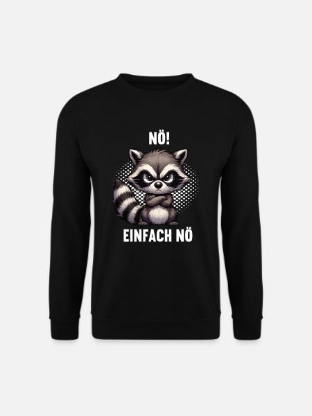 Nö Einfach Nö Waschbär Waschbären Waldtier - Unisex Pullover - Schwarz