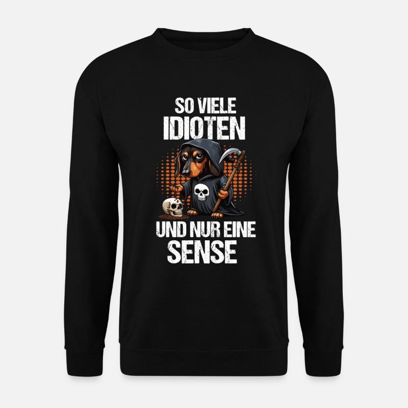 So Viele Idioten Dackel Dachshund Dackelbesitzer - Unisex Pullover - Schwarz