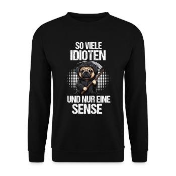 So Viele Idioten Mops Möpse Mopsbesitzer Mopsfan - Unisex Pullover - Schwarz - Vorne - Alina (178cm) & Michal (187cm)
