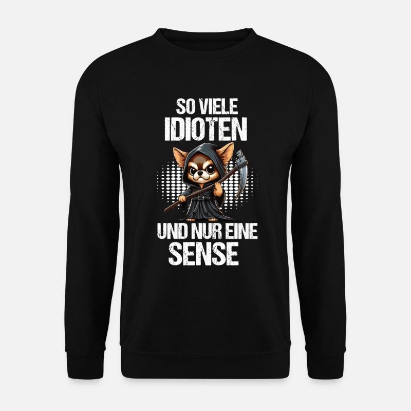 So Viele Idioten Chihuahua Chihuahuabesitzer Chis - Unisex Pullover - Schwarz