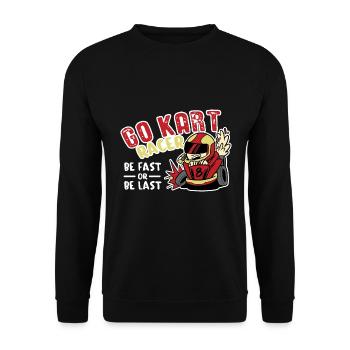 GO KART RACER BE FAST OR BE LAST - Unisex Sweatshirt - black - Front - Alina (178cm) & Michal (187cm)
