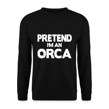 Pretend i'm an Orca - Unisex Sweatshirt - black - Front - Alina (178cm) & Michal (187cm)