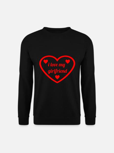 i love my girlfriend Valentinstag - Unisex Pullover - Schwarz