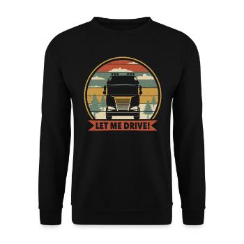 Lass mich fahren Lkw-Fahrer - Unisex Pullover - Schwarz - Vorne - Alina (178cm) & Michal (187cm)