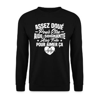 Assez doué pour être aide-soignante assez folle - Sweat-shirt Unisexe - noir - Devant - Alina (178cm) & Michal (187cm)