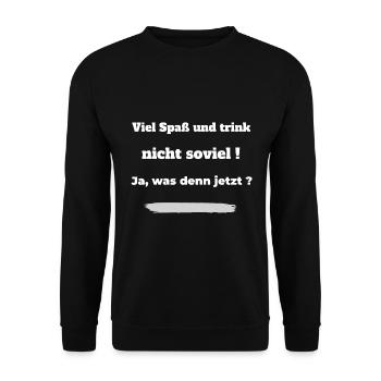 Lustiger Spruch für Spaß und trinken. - Unisex Pullover - Schwarz - Vorne - Alina (178cm) & Michal (187cm)