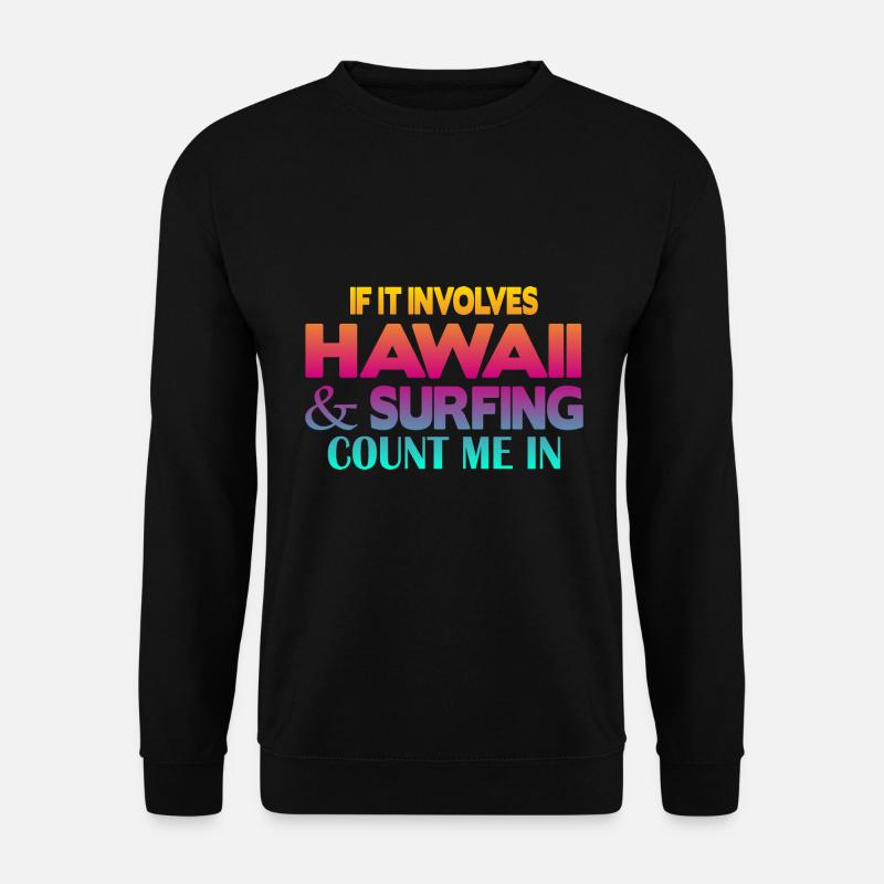 Surf à Hawaï - Sweat-shirt Unisexe - noir