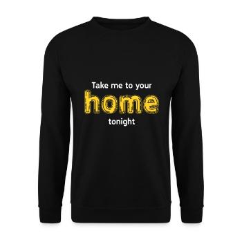 take me to your home tonight - Unisex Pullover - Schwarz - Vorne - Alina (178cm) & Michal (187cm)