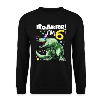 ROAR I'm 6 years old - T REX Birthday DINO - Unisex Sweatshirt - black - Front - Alina (178cm) & Michal (187cm)