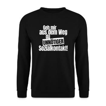 Geh Mir Aus Dem Weg Du Unnötiger Sozialkontakt - Unisex Pullover - Schwarz - Vorne - Alina (178cm) & Michal (187cm)
