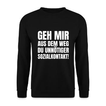 Geh Mir Aus Dem Weg Du Unnötiger Sozialkontakt - Unisex Pullover - Schwarz - Vorne - Alina (178cm) & Michal (187cm)