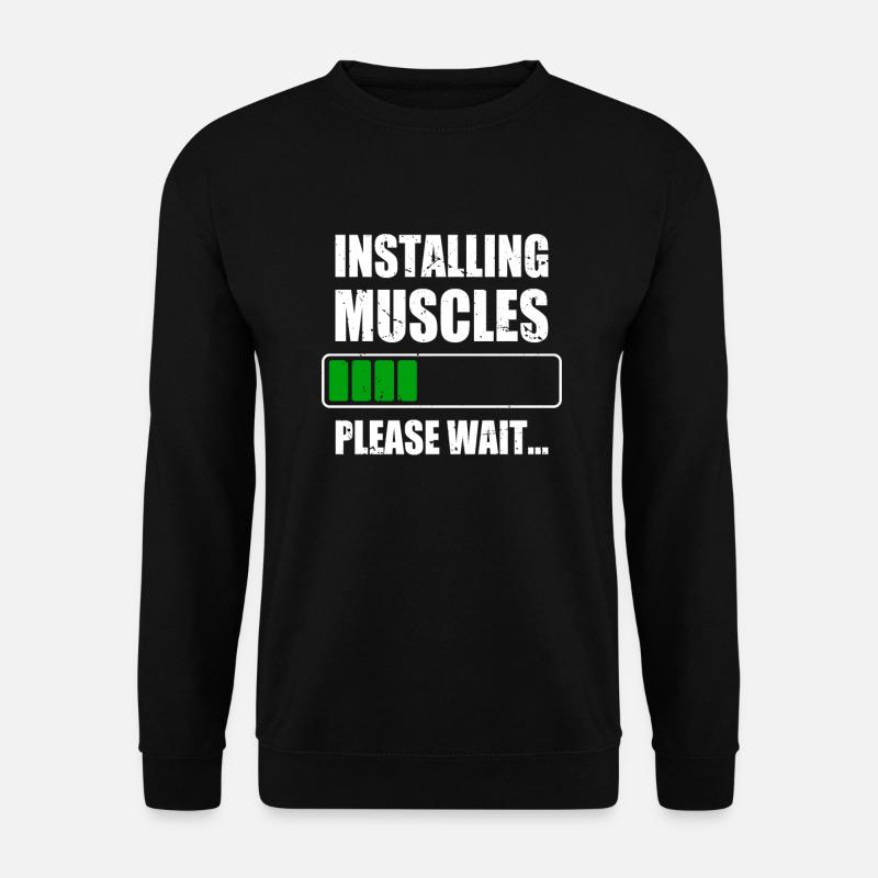 Installing Muscles Muskeln Installiert Gym Workout - Unisex Pullover - Schwarz