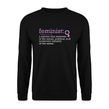 Feminist Feminism Women Empowerment Gender Girls - Unisex Sweatshirt - black - Front - Alina (178cm) & Michal (187cm)