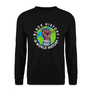Black History Is World History Melanin Juneteenth - Unisex Pullover - Schwarz - Vorne - Alina (178cm) & Michal (187cm)
