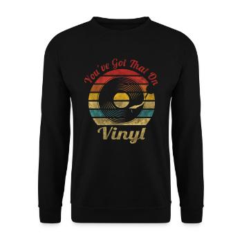 You ́ve got that on Vinyl Retro Vintage Music - Unisex Sweatshirt - black - Front - Alina (178cm) & Michal (187cm)