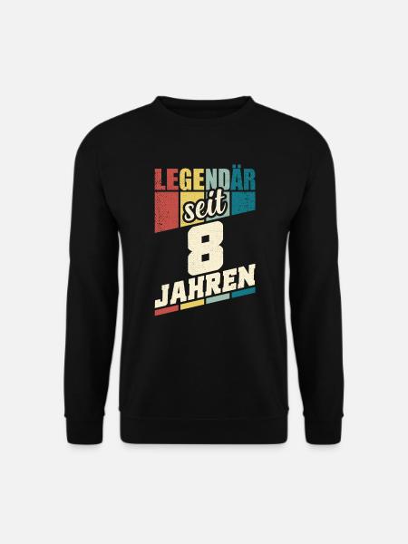 8. Geburtstag Legendär Seit 8 Jahren Legende 8 - Unisex Pullover - Schwarz