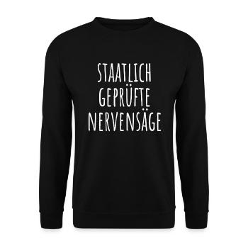 Staatlich Geprüfte Nervensäge Schwester Pubertät - Unisex Pullover - Schwarz - Vorne - Alina (178cm) & Michal (187cm)