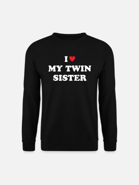 I Love My Twin Sister - Unisex Sweatshirt - black