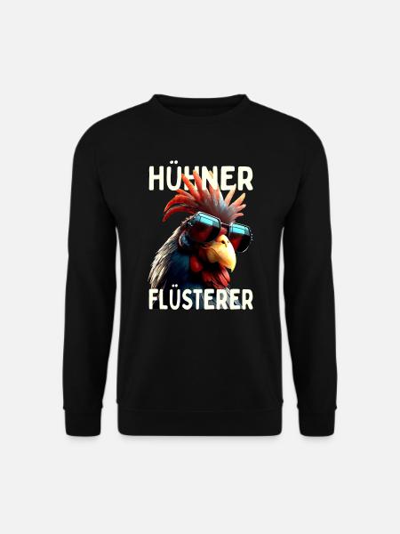 Hühner Flüsterer Hahn Chicken Daddy Landwirt Huhn - Unisex Pullover - Schwarz