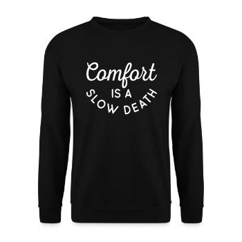 Comfort Is A Slow Death Training Laufen Fitness - Unisex Pullover - Schwarz - Vorne - Alina (178cm) & Michal (187cm)