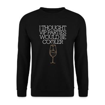 I Thought VIP Parties Would Be Cooler Irony VIP - Unisex Sweatshirt - black - Front - Alina (178cm) & Michal (187cm)