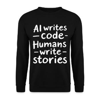 AI Writes Code - Humans Write Stories - Unisex Sweatshirt - black - Front - Alina (178cm) & Michal (187cm)