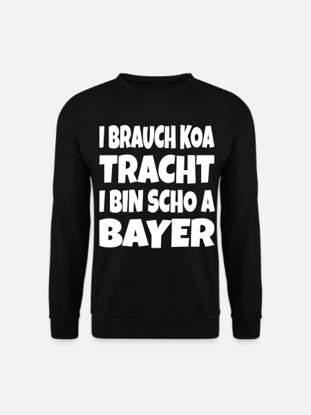 I brauch koa Tracht... - Unisex Pullover - Schwarz
