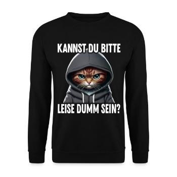 Spruch Lustig Katze Kannst du leise dumm sein? - Unisex Pullover - Schwarz - Vorne - Alina (178cm) & Michal (187cm)