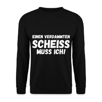 Einen Scheiß muss ich - Unisex Pullover - Schwarz - Vorne - Alina (178cm) & Michal (187cm)