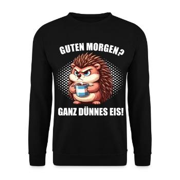 Guten morgen Ganz dünnes Eis Igel Igelliebhaber - Unisex Pullover - Schwarz - Vorne - Alina (178cm) & Michal (187cm)
