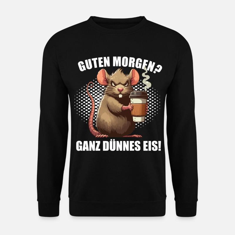 Guten Morgenganz dünnes Eis Ratte Ratten nagetier - Unisex Pullover - Schwarz