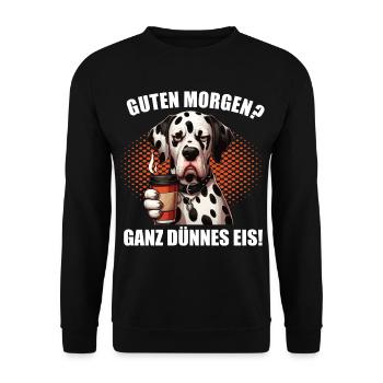 Guten Morgen ganz dünnes Eis Dalmatiner Hund Hunde - Unisex Pullover - Schwarz - Vorne - Alina (178cm) & Michal (187cm)