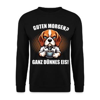 Guten Morgen ganz dünnes Eis Beagle Beaglebesitzer - Unisex Pullover - Schwarz - Vorne - Alina (178cm) & Michal (187cm)