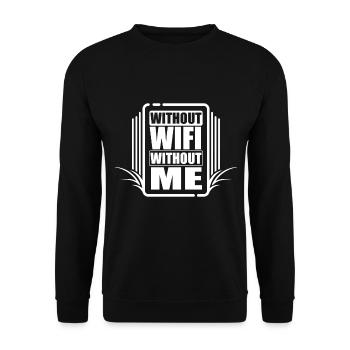 Without wifi - without me! - Unisex Sweatshirt - black - Front - Alina (178cm) & Michal (187cm)