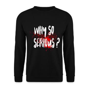 Why so Serious? - Unisex Pullover - Schwarz - Vorne - Alina (178cm) & Michal (187cm)