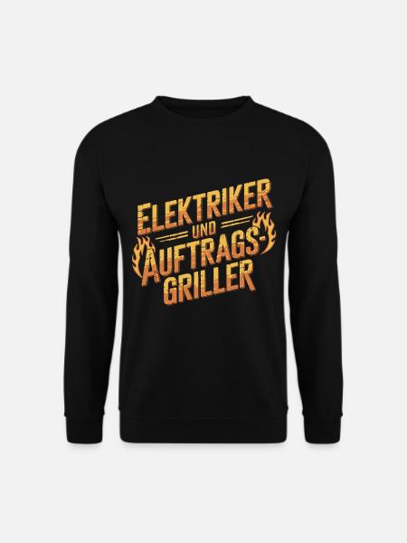 Elektriker und Auftragsgriller - Unisex Pullover - Schwarz