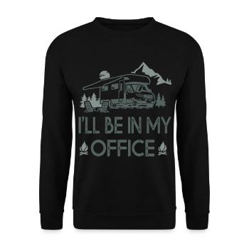 camper car i ll be in my office sarcasm gift - Unisex Sweatshirt - black - Front - Alina (178cm) & Michal (187cm)