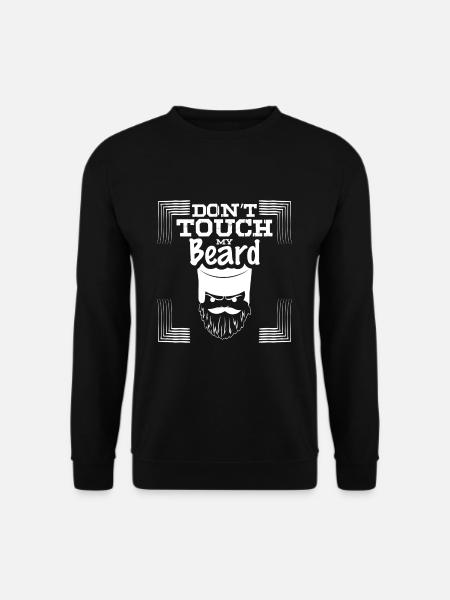Do not touch my beard - Unisex Sweatshirt - black