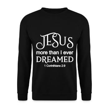 Christian Design Jesus More than I Ever Dreamed - Unisex Sweatshirt - black - Front - Alina (178cm) & Michal (187cm)